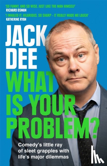 Dee, Jack - What is Your Problem?