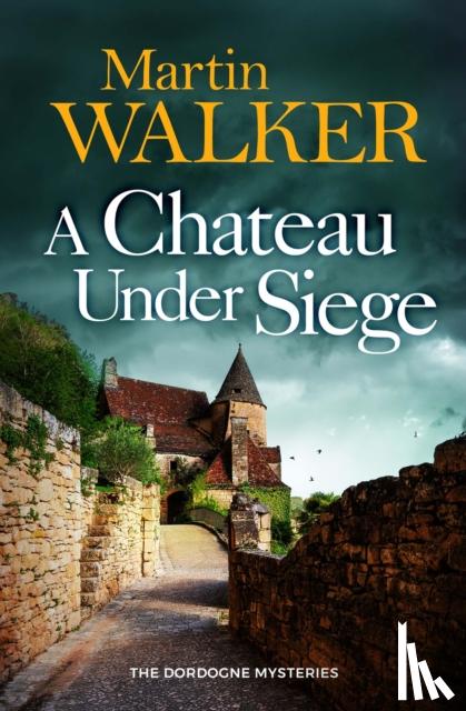 Walker, Martin - A Chateau Under Siege