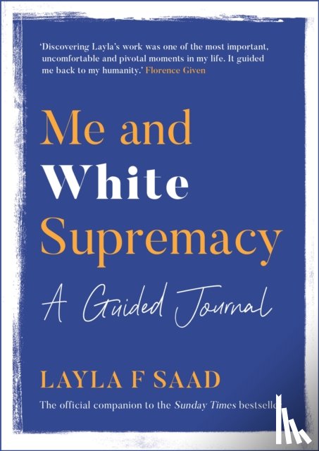 Saad, Layla - Me and White Supremacy: A Guided Journal
