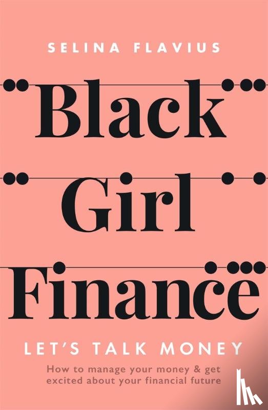 Flavius, Selina - Black Girl Finance