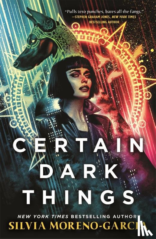 Moreno-Garcia, Silvia - Certain Dark Things