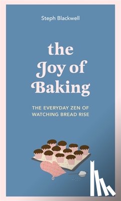 Blackwell, Steph - The Joy of Baking