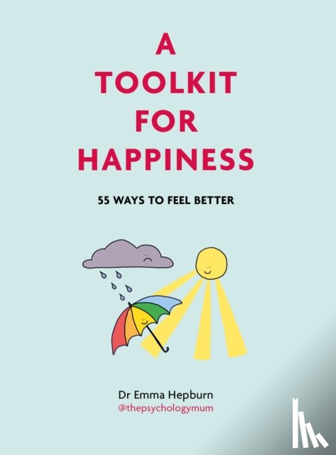 Hepburn, Dr Emma - A Toolkit for Happiness