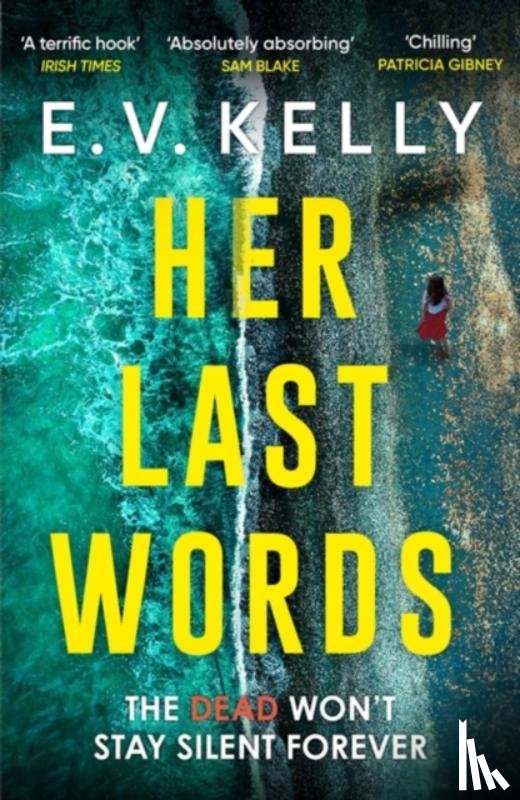 Kelly, E.V. - Her Last Words