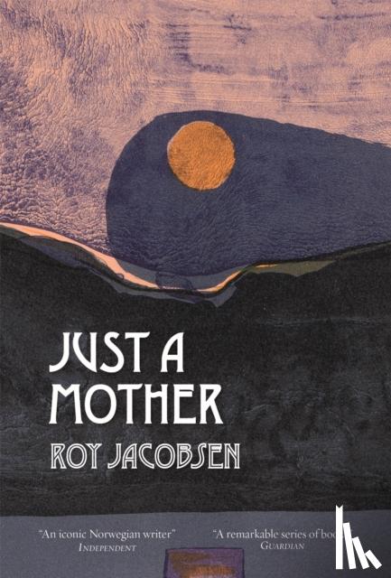 Jacobsen, Roy - Just a Mother
