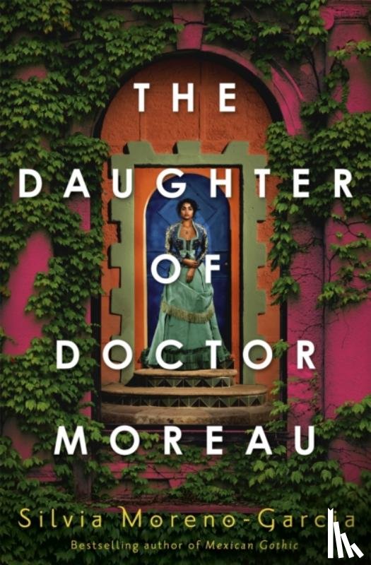 Moreno-Garcia, Silvia - The Daughter of Doctor Moreau
