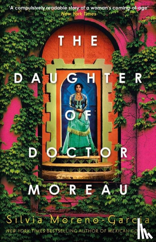 Moreno-Garcia, Silvia - The Daughter of Doctor Moreau