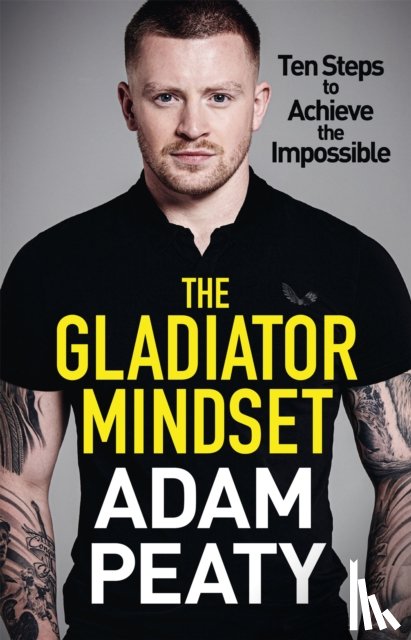 Peaty, Adam - The Gladiator Mindset