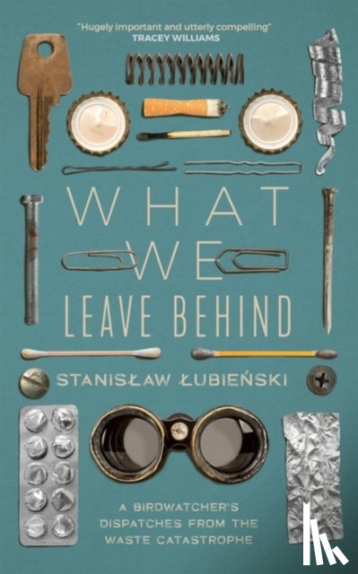 Lubienski, Stanislaw - What We Leave Behind