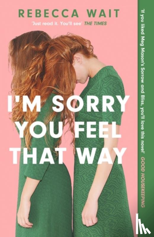 Wait, Rebecca - I'm Sorry You Feel That Way
