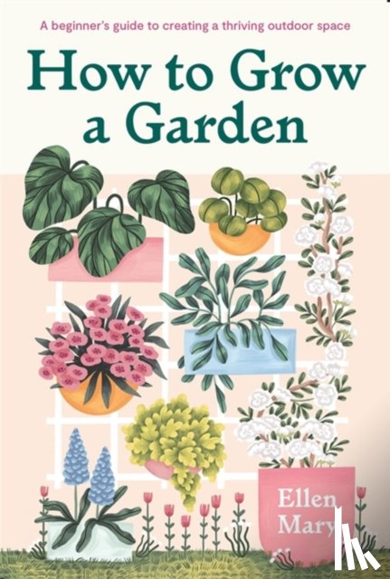 Mary, Ellen - How to Grow a Garden