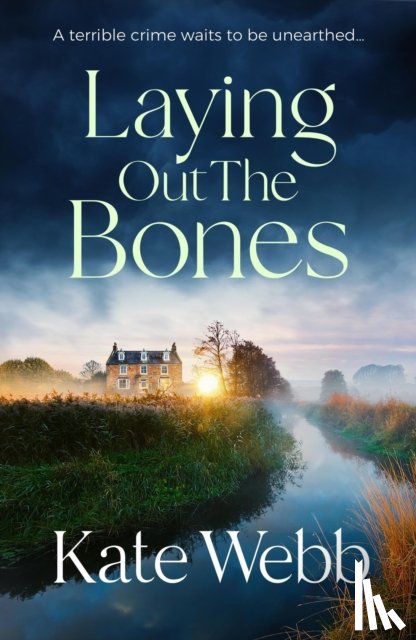 Webb, Kate - Laying Out the Bones