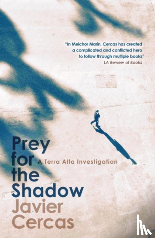 Cercas, Javier - Prey for the Shadow