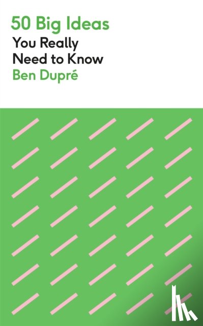 Dupre, Ben - 50 Big Ideas You Really Need to Know