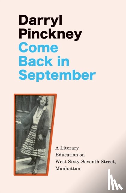 Pinckney, Darryl - Come Back in September