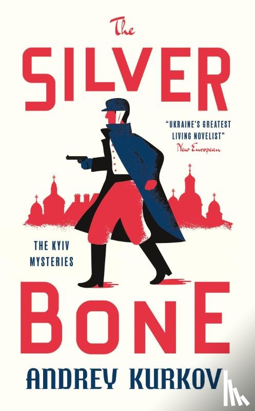 Kurkov, Andrey - The Silver Bone