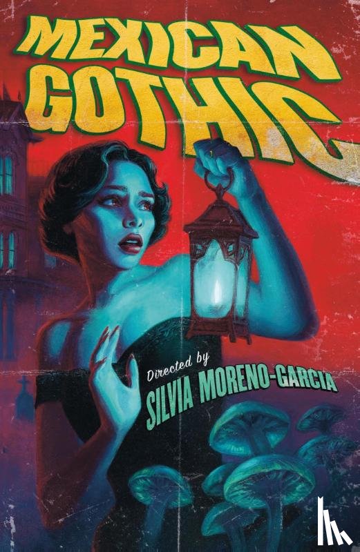 Moreno-Garcia, Silvia - Mexican Gothic