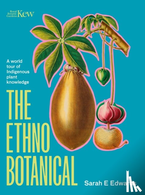 Edwards, Dr Sarah - The Ethnobotanical