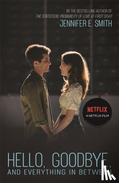 Smith, Jennifer E. - Hello, Goodbye, and Everything in Between