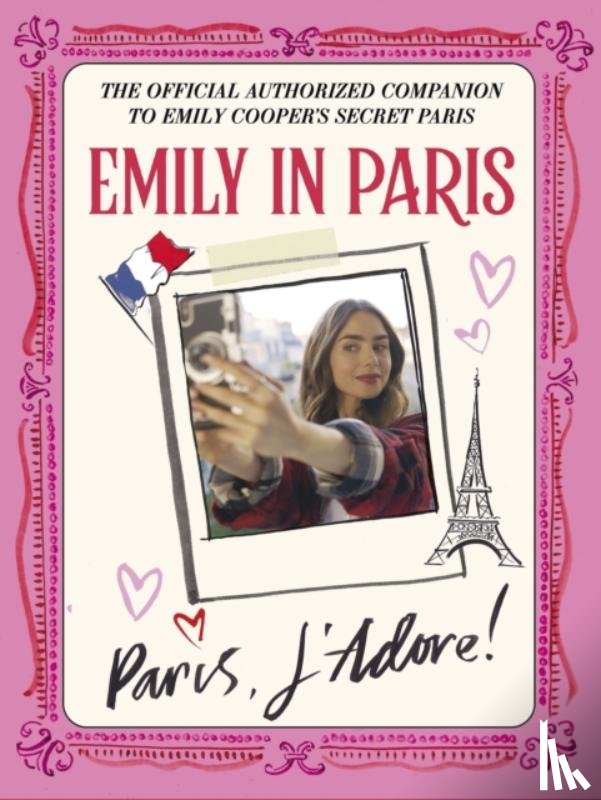 Paris, Emily in - Emily in Paris: Paris, J’Adore!