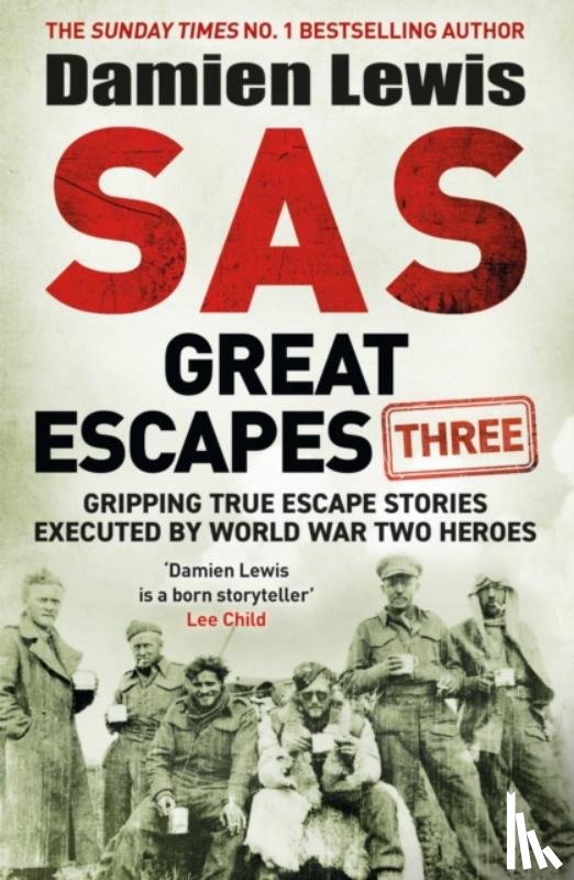 Lewis, Damien - SAS Great Escapes Three
