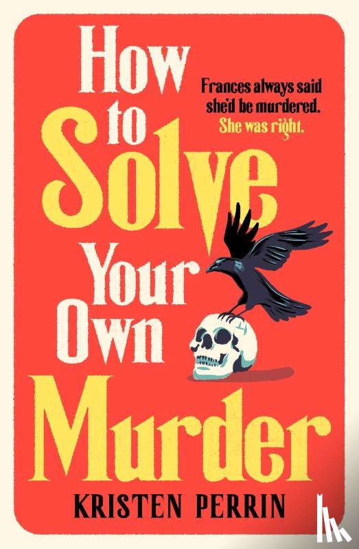 Perrin, Kristen - How To Solve Your Own Murder