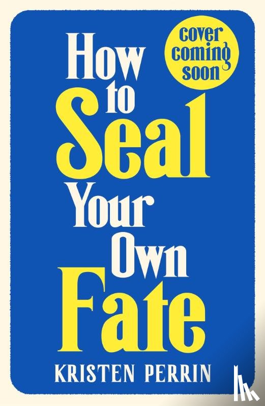 Perrin, Kristen - How To Seal Your Own Fate