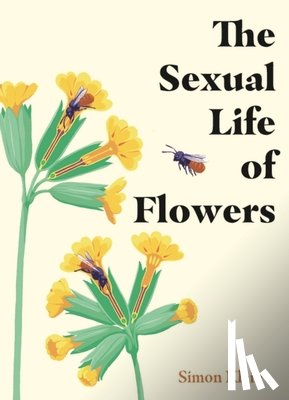 Klein, Simon - The Sexual Life of Flowers