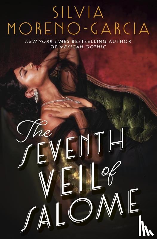 Moreno-Garcia, Silvia - The Seventh Veil of Salome