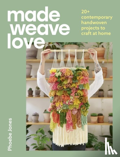 Jones, Phoebe - Made Weave Love