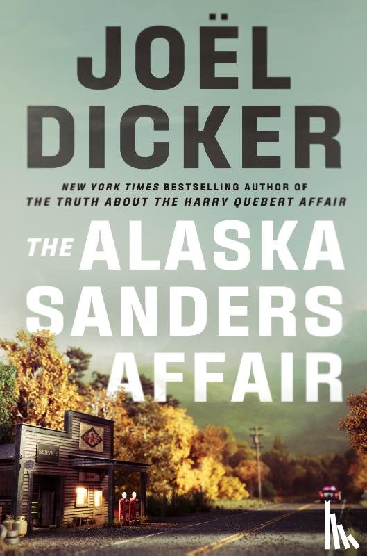 Dicker, Joel - The Alaska Sanders Affair