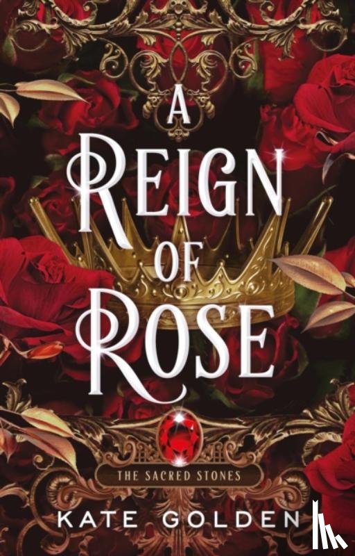 Golden, Kate - A Reign of Rose