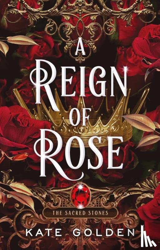Golden, Kate - A Reign of Rose