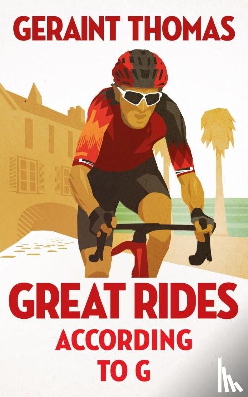 Thomas, Geraint - Great Rides According to G