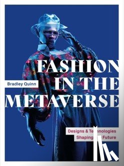Quinn, Bradley - Fashion in the Metaverse