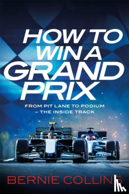 Collins, Bernie - How to Win a Grand Prix
