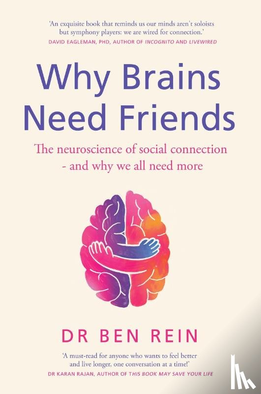 Rein, Ben - Why Brains Need Friends