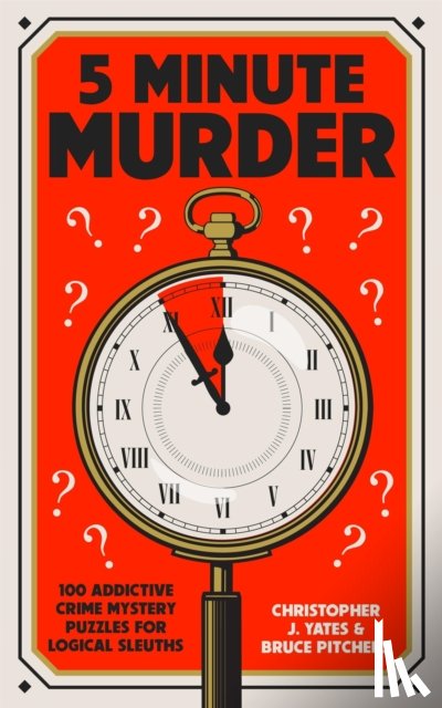 Yates, Christopher J., Pitchers, Bruce - 5 Minute Murder