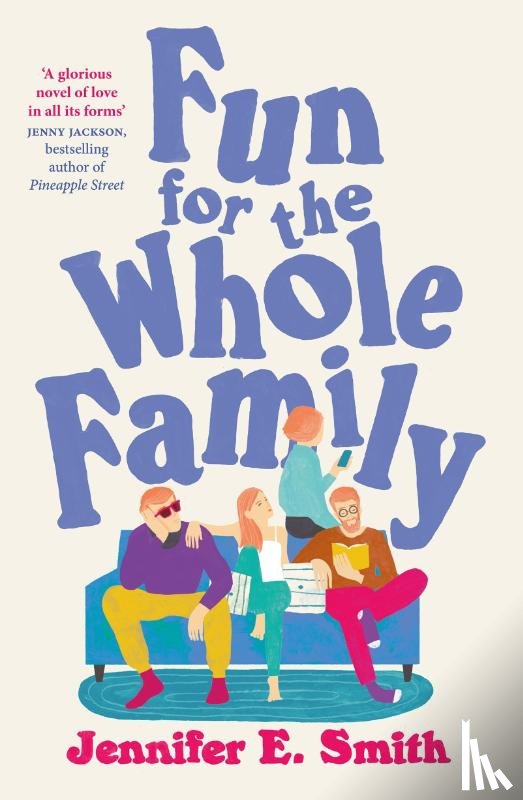 Smith, Jennifer E. - Fun for the Whole Family