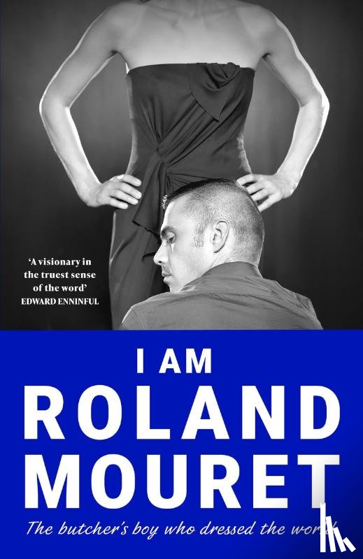 Mouret, Roland - I Am Roland Mouret