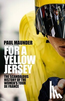 Maunder, Paul - For A Yellow Jersey
