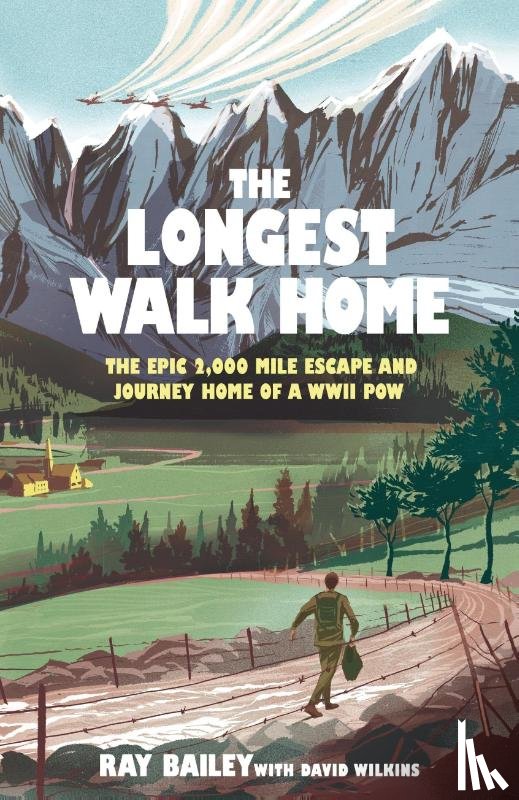 Bailey, Ray, Wilkins, David - The Longest Walk Home