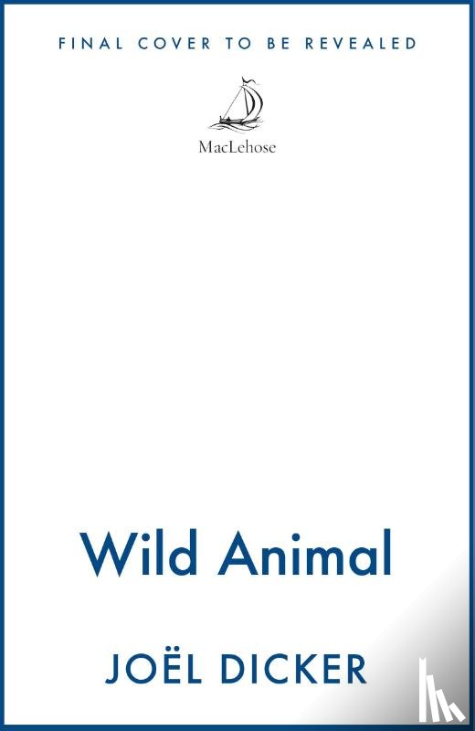 Dicker, Joel - Wild Animal