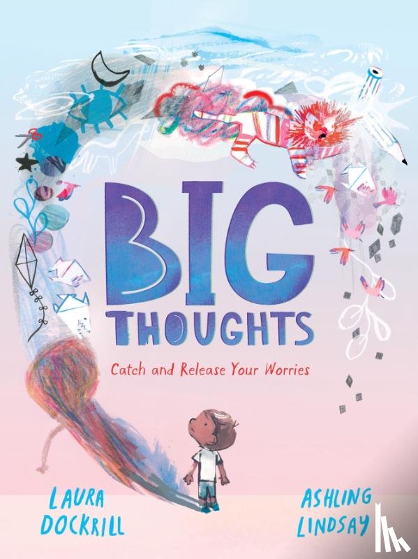 Dockrill, Laura - Big Thoughts: Catch and Release Your Worries