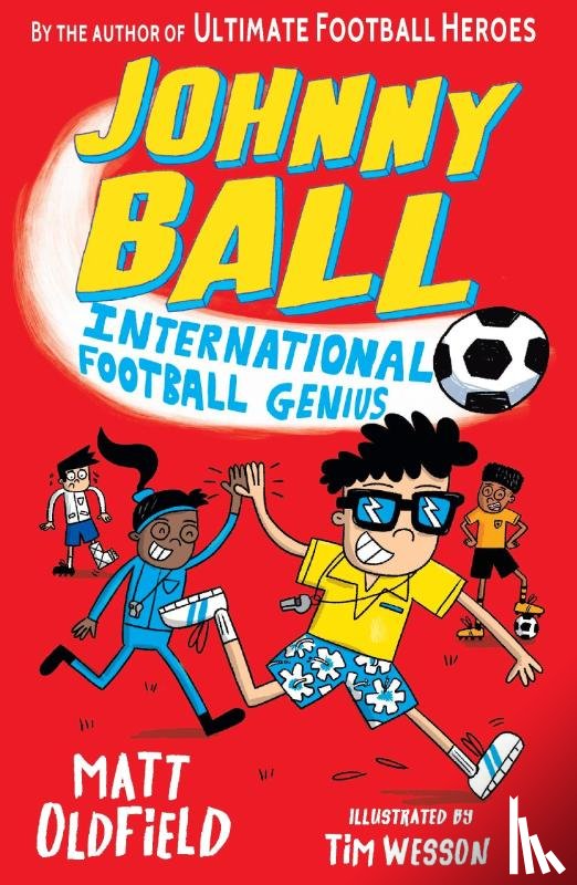 Oldfield, Matt - Johnny Ball: International Football Genius