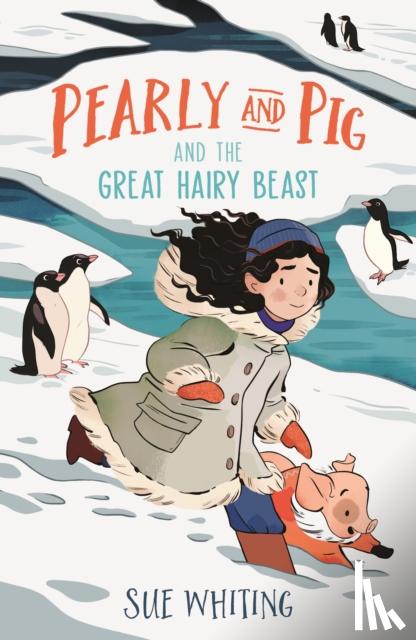 Whiting, Sue - Pearly and Pig and the Great Hairy Beast