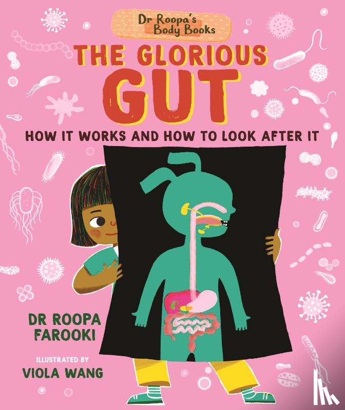 Farooki, Dr Roopa - Dr Roopa's Body Books: The Glorious Gut