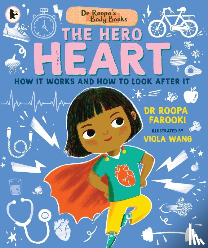 Farooki, Dr Roopa - Dr Roopa's Body Books: The Hero Heart