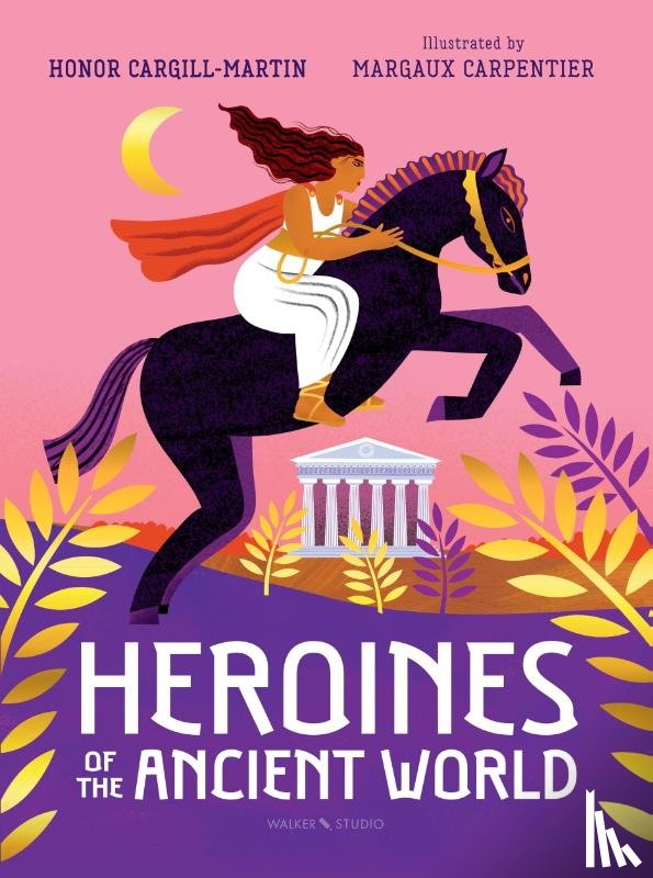 Cargill-Martin, Honor - Heroines of the Ancient World