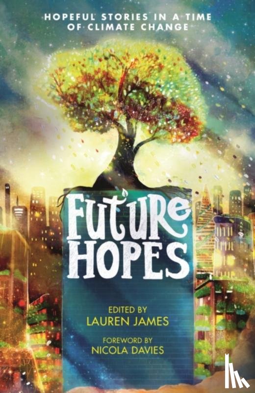  - Future Hopes: Hopeful stories in a time of climate change